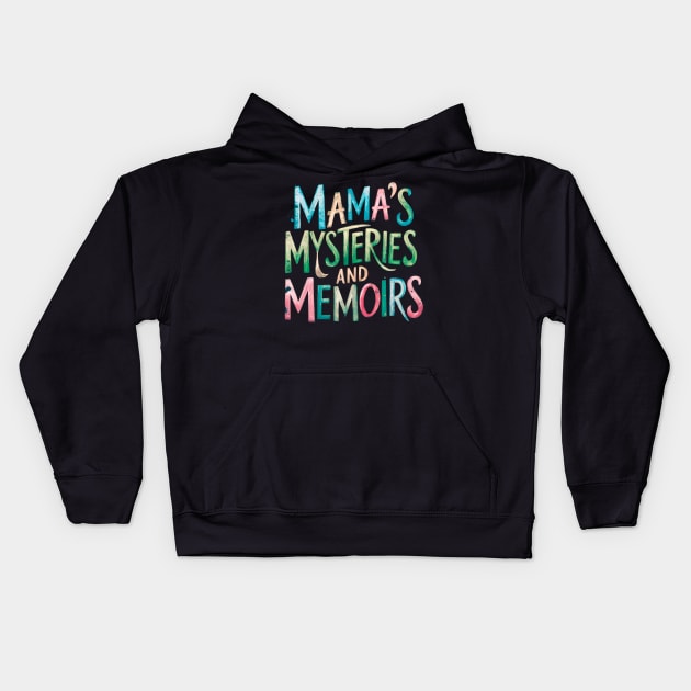 Mama's Mysteries and Memoirs Kids Hoodie by TaansCreation 